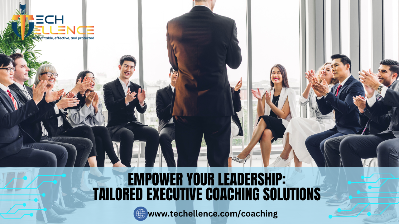 The Power of Executive Coaching: Fueling Leadership Excellence at Techellence